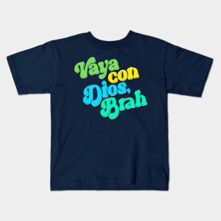 Vaya Con Dios, Brah Kids T-Shirt